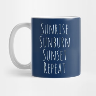 Sunrise Sunburn Sunset Repeat Life is better in summer Hello Summer Cute Summer Typography Mug